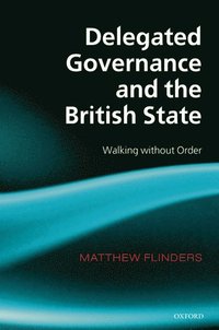 Delegated Governance and the British State