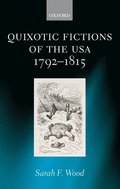 Quixotic Fictions of the USA 1792-1815