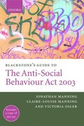 Blackstone's Guide to the Anti-Social Behaviour Act 2003