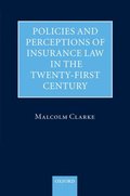 Policies and Perceptions of Insurance Law in the Twenty First Century