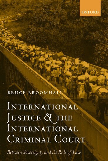 Bruce Broomhall - International Justice and the International Criminal Court, Häftad