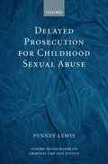 Delayed Prosecution for Childhood Sexual Abuse