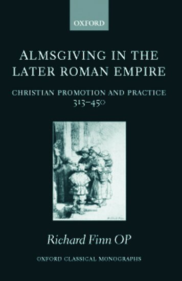 Richard Finn OP - Almsgiving in the Later Roman Empire, Inbunden
