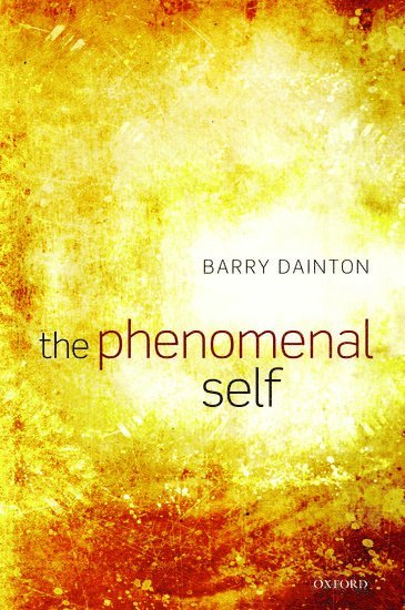Phenomenal Self av Barry Dainton, Barry Dainton, Dainton