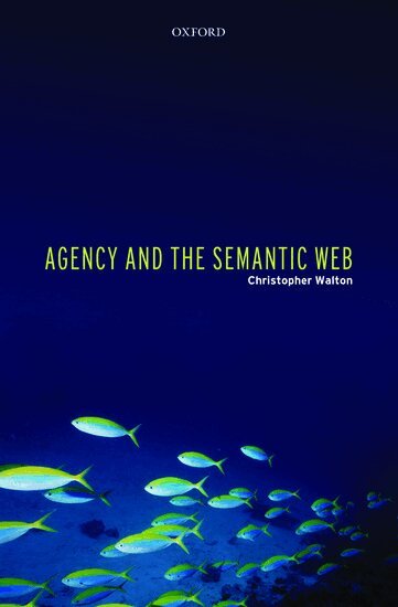 Agency and the Semantic Web