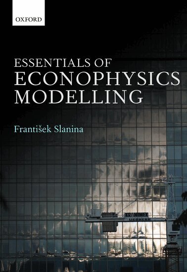 Frantisek Slanina - Essentials of Econophysics Modelling, Inbunden. Tillgänglighet: Lägg i varukorg