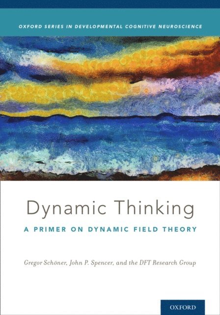 DFT Research Group, John Spencer, Gregor SchA¶ner - Dynamic Thinking, E-bok