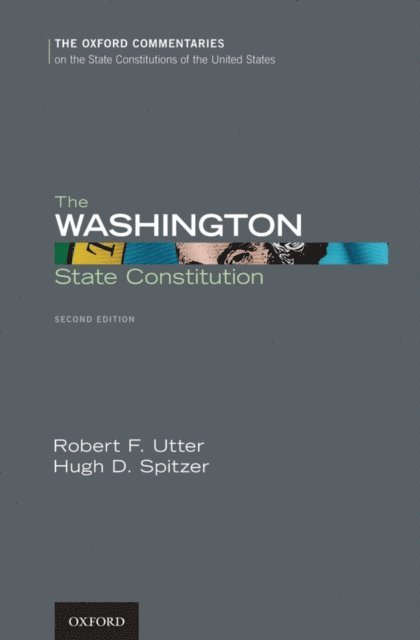 Hugh D. Spitzer, Robert F. Utter - Washington State Constitution, E-bok