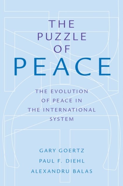 Alexandru Balas, Paul F. Diehl, Gary Goertz - Puzzle of Peace, E-bok