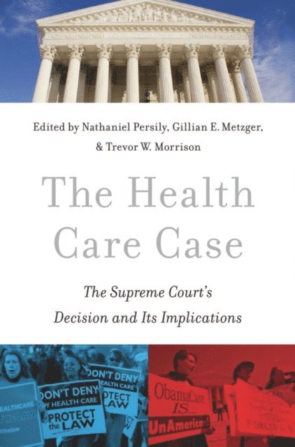 Trevor W. Morrison, Gillian E. Metzger, Nathaniel Persily - Health Care Case, E-bok