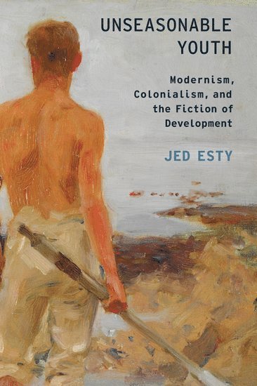 Unseasonable Youth av Jed Esty