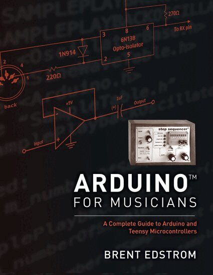 Brent Edstrom - Arduino for Musicians, Inbunden
