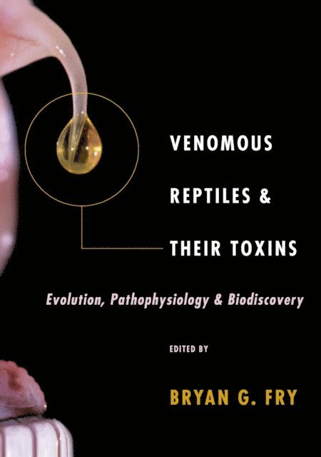 Bryan Fry - Venomous Reptiles and Their Toxins, E-bok