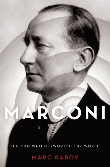 Marc Raboy - Marconi, E-bok