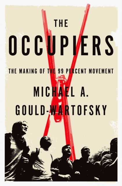 Michael A. Gould-Wartofsky - Occupiers, E-bok. Tillgänglighet: Lägg i varukorg