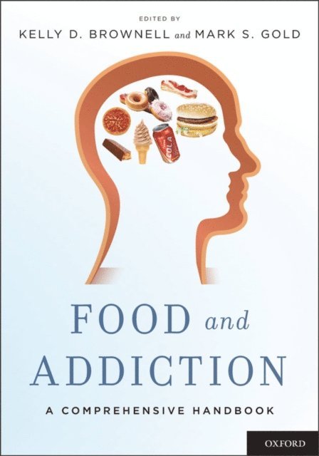 Mark S. Gold, Kelly D. Brownell - Food and Addiction, E-bok