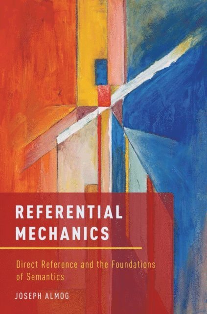 Joseph Almog - Referential Mechanics, E-bok
