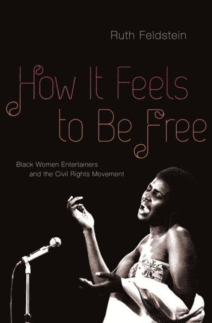 Ruth Feldstein - How It Feels to Be Free, E-bok. Tillgänglighet: Lägg i varukorg