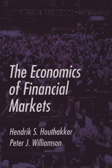 Peter J. Williamson, Hendrik S. Houthakker - Economics of Financial Markets, E-bok