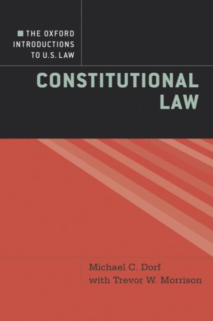 Trevor W. Morrison, Michael C. Dorf - Oxford Introductions to U.S. Law, E-bok