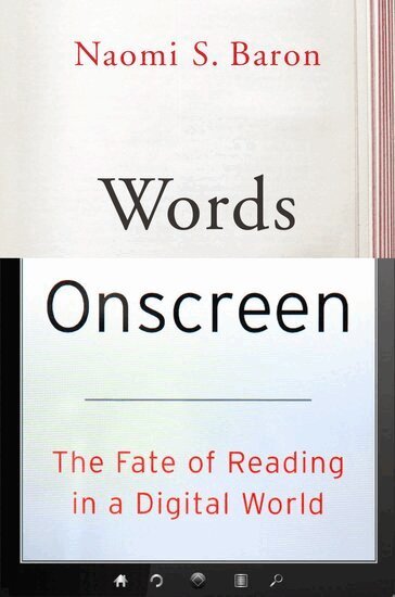 Naomi S. Baron - Words Onscreen, Inbunden
