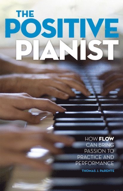 Thomas J. Parente - Positive Pianist, E-bok