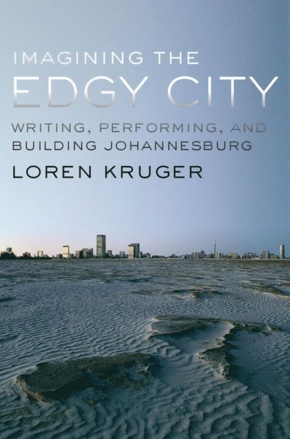 Loren Kruger - Imagining the Edgy City, E-bok