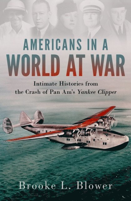 Brooke L. Blower - Americans in a World at War, E-bok