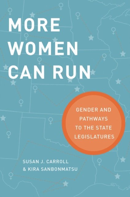 Kira Sanbonmatsu, Susan J. Carroll - More Women Can Run, E-bok