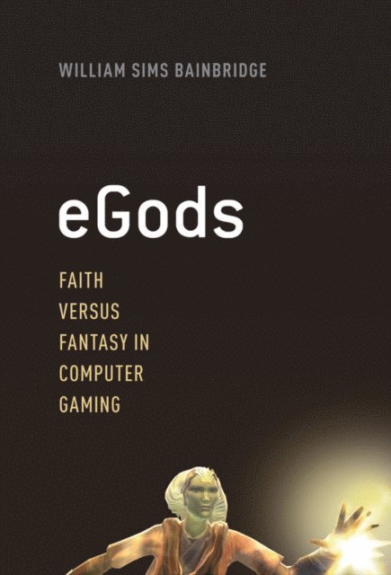 William Sims Bainbridge - eGods, E-bok