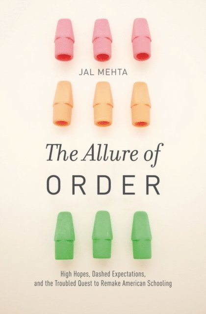 Jal Mehta - Allure of Order, E-bok
