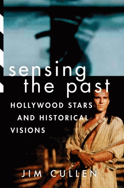 Jim Cullen - Sensing the Past, E-bok