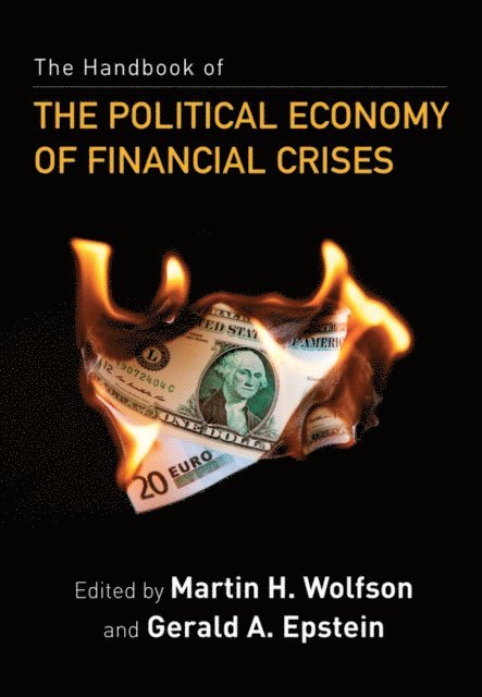 Gerald A. Epstein, Martin H. Wolfson - Handbook of the Political Economy of Financial Crises, E-bok