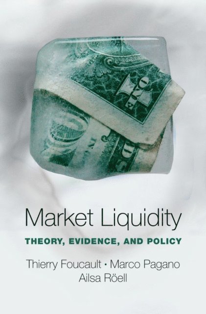 Ailsa Roell, Marco Pagano, Thierry Foucault - Market Liquidity, E-bok