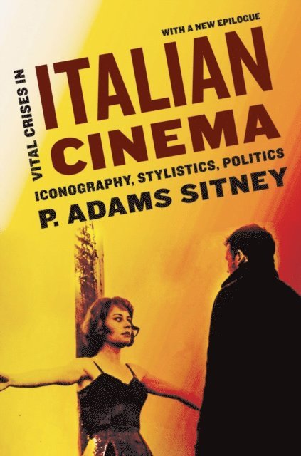 P. Adams Sitney - Vital Crises in Italian Cinema, E-bok