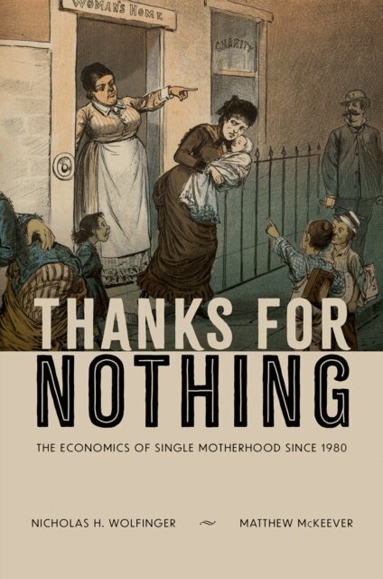 Matthew McKeever, Nicholas H. Wolfinger - Thanks for Nothing, E-bok
