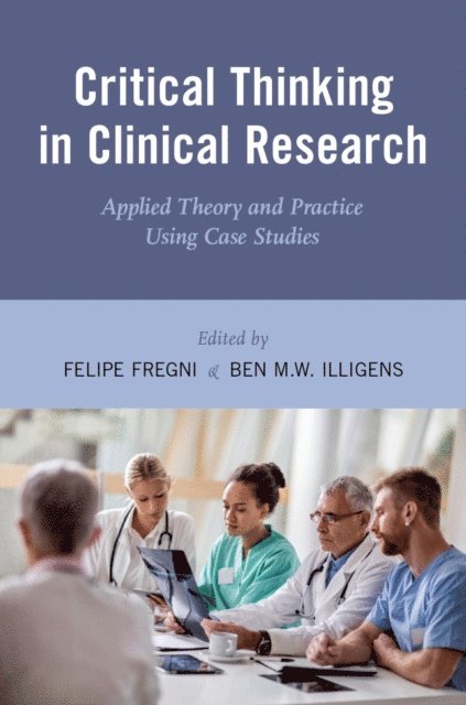 Ben M.W. Illigens, Felipe Fregni - Critical Thinking in Clinical Research, E-bok. Tillgänglighet: Lägg i varukorg