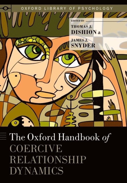 James J. Snyder, Thomas J. Dishion - Oxford Handbook of Coercive Relationship Dynamics, E-bok