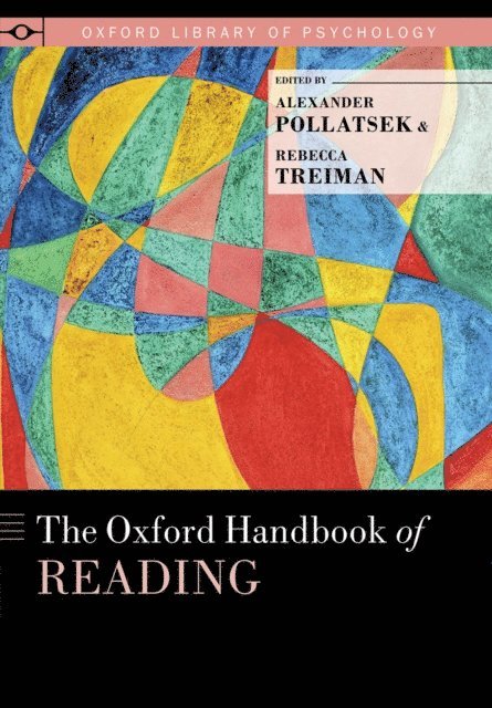 Rebecca Treiman, Alexander Pollatsek - Oxford Handbook of Reading, E-bok