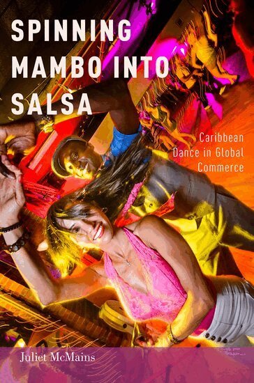 Juliet McMains - Spinning Mambo into Salsa, Häftad. Tillgänglighet: Lägg i varukorg