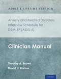 Anxiety and Related Disorders Interview Schedule for DSM-5 (ADIS-5) - Adult and Lifetime Version