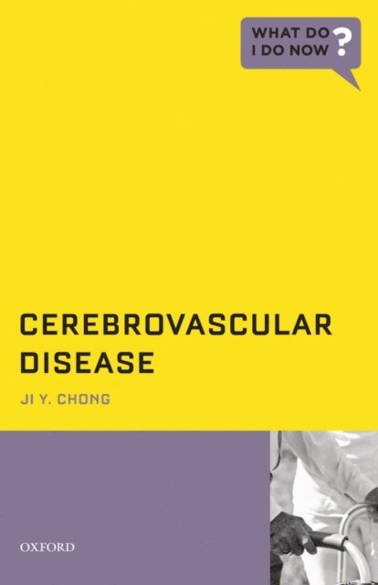 Ji Y. Chong - Cerebrovascular Disease, E-bok