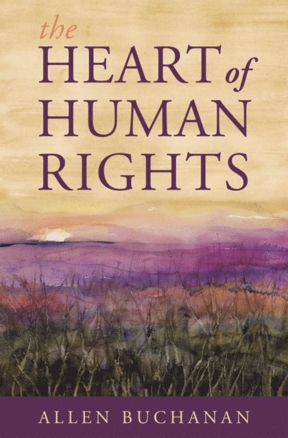 Allen Buchanan - Heart of Human Rights, E-bok