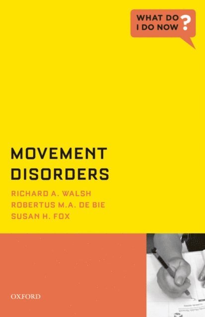 Susan H. Fox, Robertus M.A. de Bie, Richard A. Walsh - Movement Disorders, E-bok