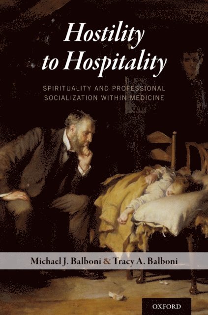 Tracy A. Balboni, Michael J. Balboni - Hostility to Hospitality, E-bok