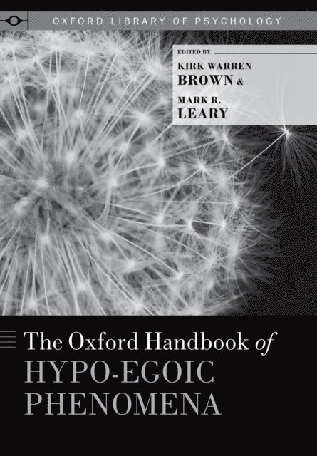 Mark R. Leary, Kirk Warren Brown - Oxford Handbook of Hypo-egoic Phenomena, E-bok