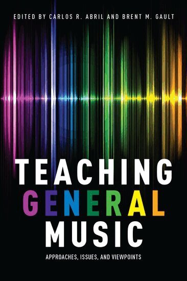 Carlos R. Abril, Carlos R. Abril, Brent M. Gault - Teaching General Music, Häftad. Tillgänglighet: Lägg i varukorg