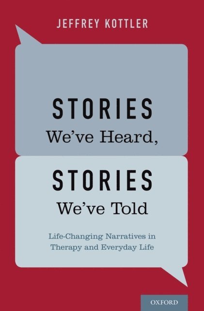 Jeffrey Kottler - Stories We've Heard, Stories We've Told, E-bok