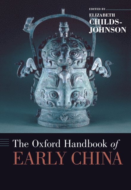 Elizabeth Childs-Johnson - Oxford Handbook of Early China, E-bok