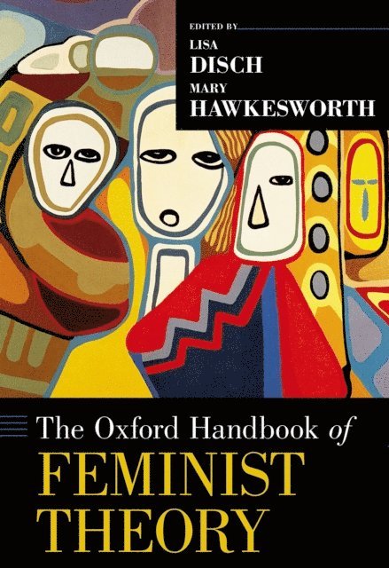 Mary Hawkesworth, Lisa Disch - Oxford Handbook of Feminist Theory, E-bok